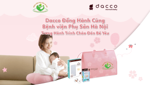 Read more about the article Dacco Đồng Hành Cùng Bệnh viện Phụ Sản Hà Nội Trong Hành Trình Chào Đón Bé Yêu